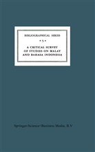 A Teeuw, A. Teeuw, H. W. Emanuels, H.W. Emanuels, W Emanuels, H W Emanuels - A Critical Survey of Studies on Malay and Bahasa Indonesia