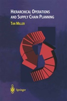 Tan C Miller, Tan C. Miller - Hierarchical Operations and Supply Chain Planning