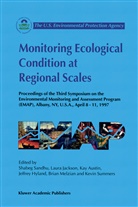 Kay Austin, Kay Austin et al, Jeffrey Hyland, Laur Jackson, Laura Jackson, Brian D. Melzian... - Monitoring Ecological Condition at Regional Scales