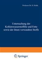 Holde, D Holde, D. Holde, D Meyerheim, D. Meyerheim - Untersuchung der Kohlenwasserstofföle und Fette sowie der ihnen verwandten Stoffe