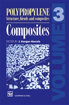 Karger-Kocsis, J Karger-Kocsis, J. Karger-Kocsis - Polypropylene Structure, blends and Composites
