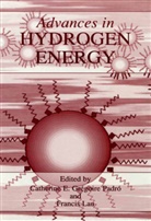 Catherin E Grégoire Padró, Catherine E Grégoire Padró, Catherine E. Grégoire Padró, Lau, Lau, Francis Lau - Advances in Hydrogen Energy