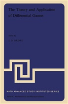 Nato Advanced Study Institute Staff, NATO Advanced Study Institute Staff - The Theory and Application of Differential Games