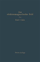 Emil Cohn - Das elektromagnetische Feld