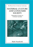 Mark Staniforth - Material Culture and Consumer Society