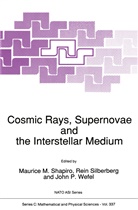 John P Wefel, M. M. Shapiro, M.M. Shapiro, Rei Silberberg, Rein Silberberg, John Wefel... - Cosmic Rays, Supernovae and the Interstellar Medium