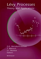 Ole E Barndorff-Nielsen, Ole E. Barndorff-Nielsen, Sidney I Resnick, Thoma Mikosch, Thomas Mikosch, Sidney I. Resnick - Lévy Processes