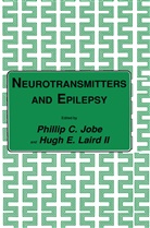 Phillip Jobe, Phillip C Jobe, Phillip C. Jobe, Hugh E. Laird, Hugh E Laird II, Hugh E. Laird II - Neurotransmitters and Epilepsy