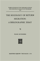 Frank Bovenkerk - The Sociology of Return Migration: A Bibliographic Essay