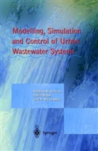 Bruce M Beck, Bruce M. Beck, Davi Butler, David Butler, Manfre Schütze, Manfred Schütze - Modelling, Simulation and Control of Urban Wastewater Systems