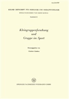 Günther Lüschen - Kleingruppenforschung und Gruppe im Sport