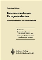 Heinz Muhs, Edga Schultze, Edgar Schultze - Bodenuntersuchungen für Ingenieurbauten