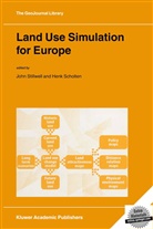 J Scholten, J Scholten, Henk Scholten, Henk J. Scholten, Joh Stillwell, John Stillwell - Land Use Simulation for Europe