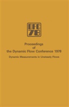 P. Buchhave, P Buchhave et al, Favre, A Favre, A. Favre, Louis Fulachier... - Proceedings of the Dynamic Flow Conference 1978 on Dynamic Measurements in Unsteady Flows
