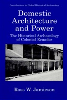 Ross W Jamieson, Ross W. Jamieson - Domestic Architecture and Power
