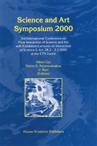 U Burr, U. Burr, Petro D Koumoutsakos, Petros D Koumoutsakos, A. Gyr, Petros Koumoutsakos... - Science and Art Symposium 2000