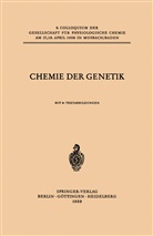 Max Alfert, Max u a Alfert, Fritz Kaudewitz, Han Ris, Hans Ris, Günthe Siebert... - Chemie der Genetik