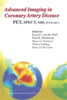 P. K. Blanksma, P.K. Blanksma, Harry J. G. M. Crijns, Harry J.G.M. Crijns, M G Niemeyer et al, K Blanksma... - Advanced Imaging in Coronary Artery Disease
