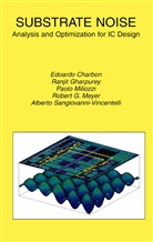 Edoardo Charbon, Ranji Gharpurey, Ranjit Gharpurey, Robert G. Meyer, Paolo Miliozzi, Paolo Miliozzi et al... - Substrate Noise