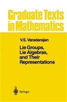 V S Varadarajan, V. S. Varadarajan, V.S. Varadarajan, Veeravalli Seshadri Varadarajan - Lie Groups, Lie Algebras, and Their Representations