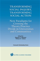 R Torbert, R Torbert, Francine T. Sherman, Francin T Sherman, Francine T Sherman, William R. Torbert - Transforming Social Inquiry, Transforming Social Action