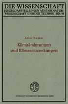 Artur Wagner - Klimaänderungen und Klimaschwankungen