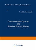 J K Skwirzynski, J. K. Skwirzynski, J.K. Skwirzynski - Communication Systems and Random Process Theory