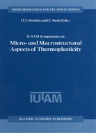 O. T. Bruhns, O.T. Bruhns, Stein, Stein, E. Stein, T Bruhns... - IUTAM Symposium on Micro- and Macrostructural Aspects of Thermoplasticity