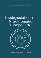 Ji C Spain, Jim C Spain, Jim C. Spain - Biodegradation of Nitroaromatic Compounds