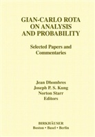 Jean Dhombres, Joseph P. S. Kung, Joseph P.S. Kung, Josep P S Kung, Joseph P S Kung, Starr... - Gian-Carlo Rota on Analysis and Probability