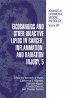Edward A. Dennis, Kenneth V. Honn, Lawrenc J Marnett, Lawrence J Marnett, Lawrence J. Marnett, Santosh Nigam... - Eicosanoids and Other Bioactive Lipids in Cancer, Inflammation, and Radiation Injury, 5 Pts.