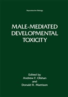 Andre F Olshan, Andrew F Olshan, Donald R. Mattison, Andrew F. Olshan, R Mattison, R Mattison - Male-Mediated Developmental Toxicity