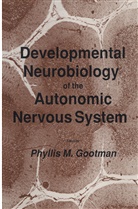 Phyllis M Gootman, Phyllis M. Gootman - Developmental Neurobiology of the Autonomic Nervous System