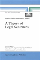 Manue Atienza, Manuel Atienza, J Ruiz Manero, J. Ruiz Manero - A Theory of Legal Sentences