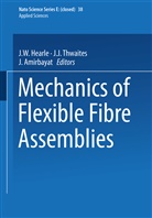 J Amirbayat, J. Amirbayat, J. W. Hearle, J.W. Hearle, J Thwaites, J J Thwaites... - Mechanics of Flexible Fibre Assemblies