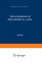 D. Gabbay, Dov M. Gabbay, Guenthner, Guenthner, F. Guenthner, Franz Guenthner... - Handbook of Philosophical Logic