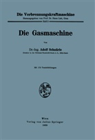 Adolf Schnürle - Die Verbrennungskraftmaschine - 5: Die Gasmaschine