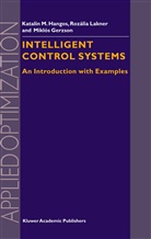 M Gerzson, M. Gerzson, Lakner, R Lakner, R. Lakner, Gábo Szederkényi... - Intelligent Control Systems