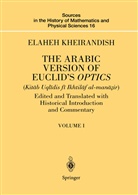 Elaheh Kheirandish - The Arabic Version of Euclid's Optics