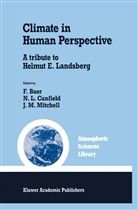 Ferdinand Baer, N. L. Canfield, N.L. Canfield, L Canfield, N L Canfield, J M Mitchell... - Climate in Human Perspective