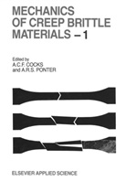 C F Cocks, A C F Cocks, A. C. F. Cocks, A.C.F. Cocks, A. R. S. Pontern, A.R.S. Pontern... - Mechanics of Creep Brittle Materials 1