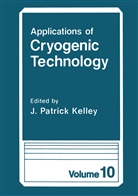 J. Patrick Kelley, Patrick Kelley, J Patrick Kelley - Applications of Cryogenic Technology