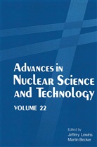 Becker, Becker, Martin Becker, Jeffer Lewins, Jeffery Lewins - Advances in Nuclear Science and Technology