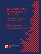 Paul M C Swatman, Paula M C Swatman, Joao Monteiro, João L. Monteiro, Paula M. C. Swatman, Paula M.C. Swatman... - Towards the Knowledge Society