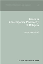 Eugene Thomas Long, Eugen Thomas Long, Eugene Thomas Long - Issues in Contemporary Philosophy of Religion