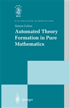 Simon Colton - Automated Theory Formation in Pure Mathematics