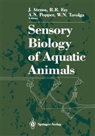 Jelle 1987, Jelle Atema, Richard R Fay, Richard R. Fay, Jelle, William N Tavolga... - Sensory Biology of Aquatic Animals