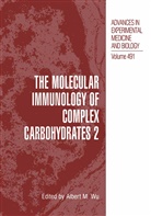 Alber M Wu, Albert M Wu, Albert M. Wu - The Molecular Immunology of Complex Carbohydrates 2