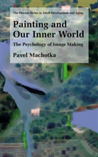 Pavel Machotka - Painting and Our Inner World
