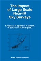 W. B. Burton, W.B. Burton, Epchtein, N Epchtein, N. Epchtein, F. Garzón... - The Impact of Large Scale Near-IR Sky Surveys
